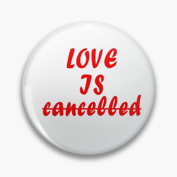 Item preview, Love is not cancelled designed and sold by 1PRINTORA1.