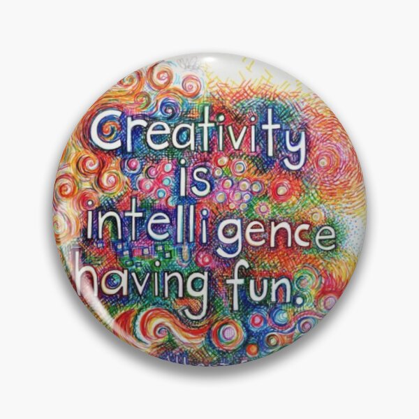 Item preview, Creativity is intelligence having fun designed and sold by Fashionlover14.