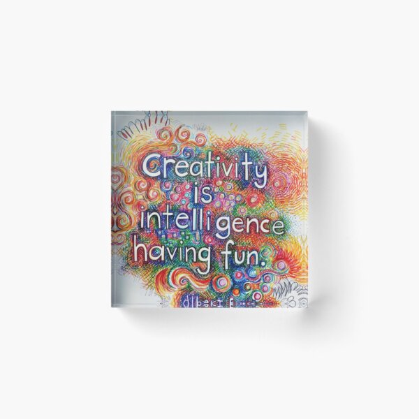 Item preview, Creativity is intelligence having fun designed and sold by Fashionlover14.