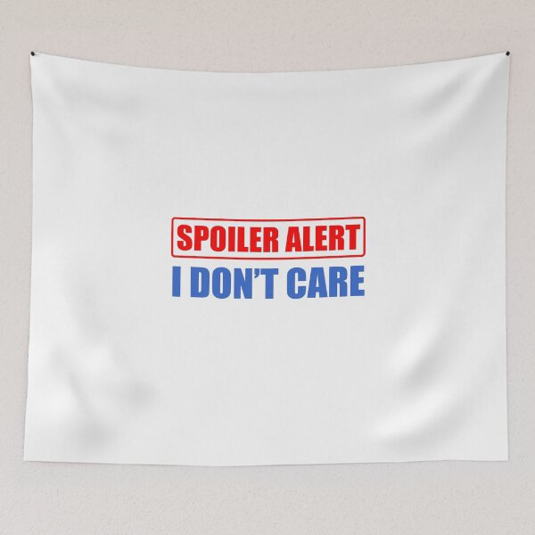 Item preview, Spoiler Alert I Don't Care designed and sold by jaycartoonist.
