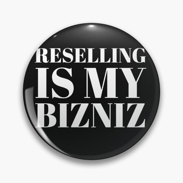Item preview, Reselling Is My Bizniz designed and sold by stevenwoodcock.