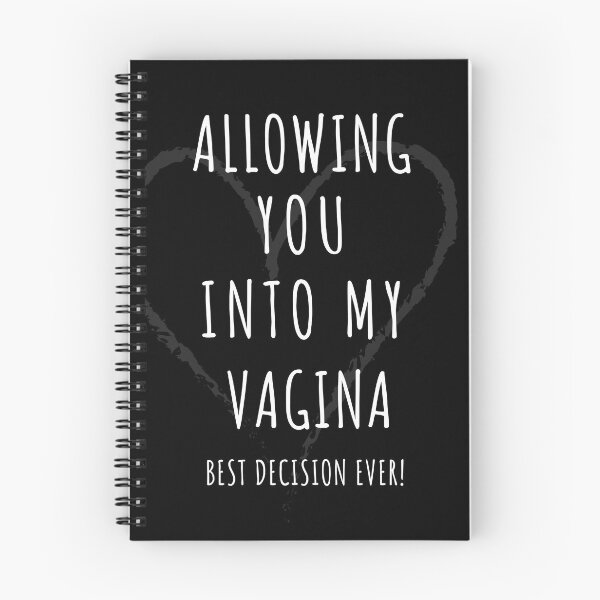 Item preview, Allowing You Into My Vagina Best Decision Ever! designed and sold by Ellisen Prints.