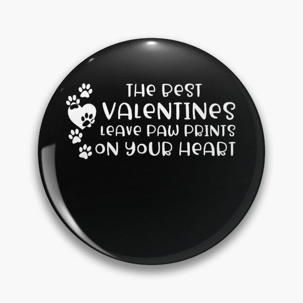 Item preview, The Best Valentines Leave Paw Prints On Your Heart designed and sold by larspat.