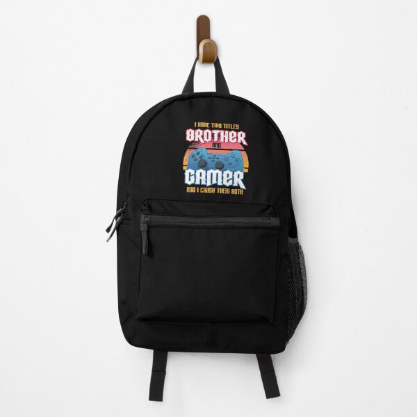 Item preview, I Have Two Titles Brother And Gamer And I Crush Them Both - Online Gaming designed and sold by styleofpop.