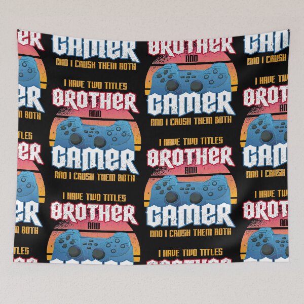 Item preview, I Have Two Titles Brother And Gamer And I Crush Them Both - Online Gaming designed and sold by styleofpop.