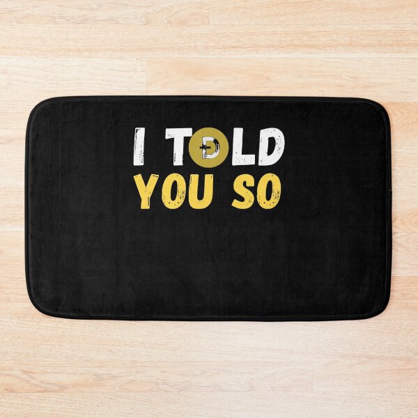Item preview, Dogecoin - I Told you so designed and sold by PrintexDesigns.