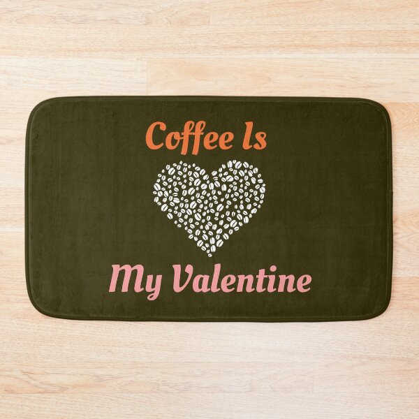 Item preview, Coffee Is My Valentine designed and sold by Nanahnania.