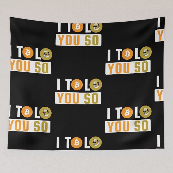 Item preview, Dogecoin - I Told you so designed and sold by PrintexDesigns.