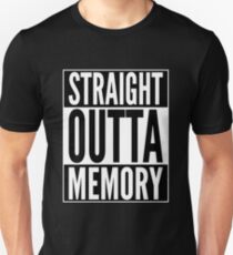Straight Outta Memory - IT Humor Design for Dark Backgrounds Unisex T-Shirt