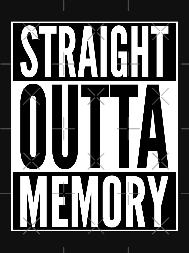 Straight Outta Memory - IT Humor Design for Dark Backgrounds by ramiro