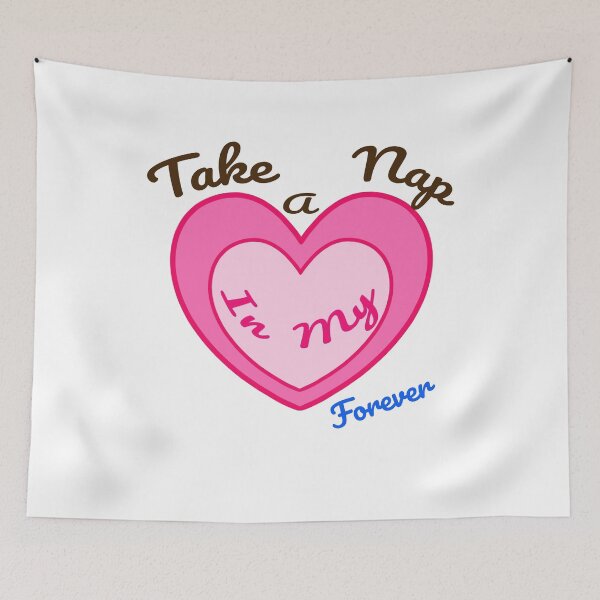 Item preview, Take A Nap In My Heart Forever designed and sold by NamSai.