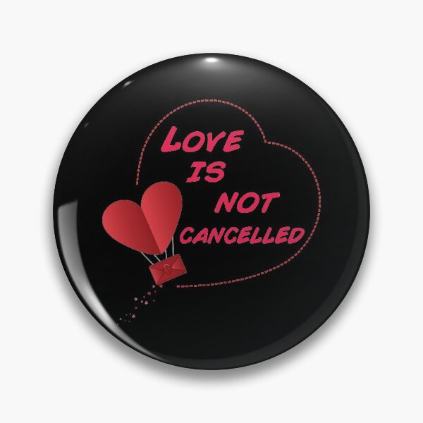 Item preview, Love is not cancelled designed and sold by sophiajon.