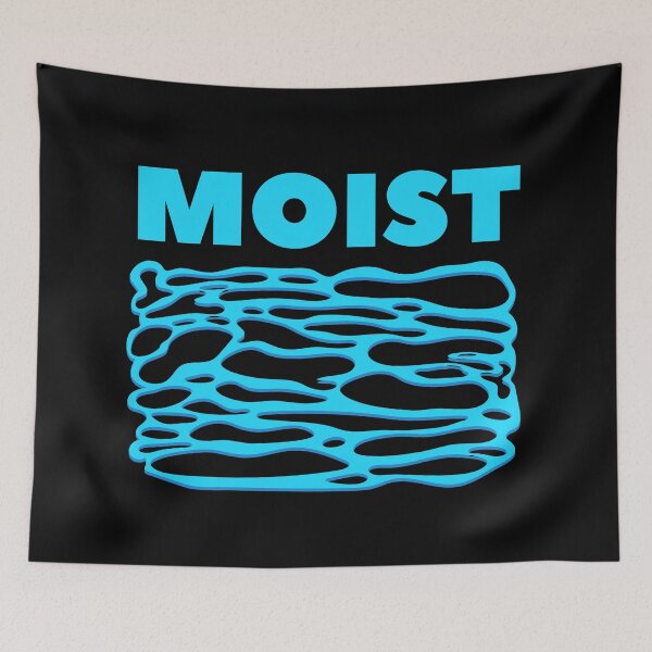 Item preview, MOIST (one of the most hated words in the English language) designed and sold by SoCalBottom.