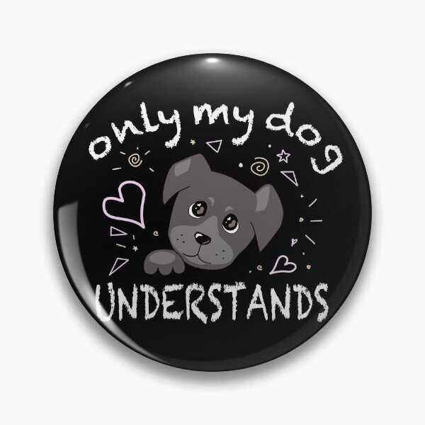 Item preview, Only my dog understands designed and sold by nutmegfairy.