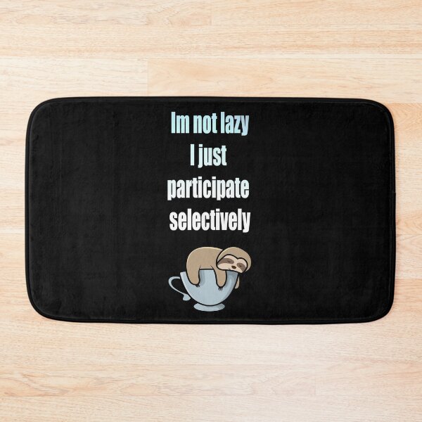 Item preview, Im not lazy I just participate selectively designed and sold by Nickolas Kyprianos.