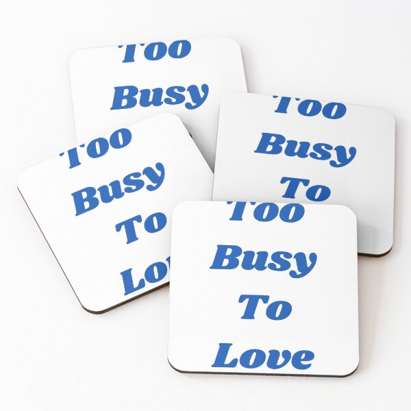 Item preview,  Too Busy To Love design 2 designed and sold by Rajzone.