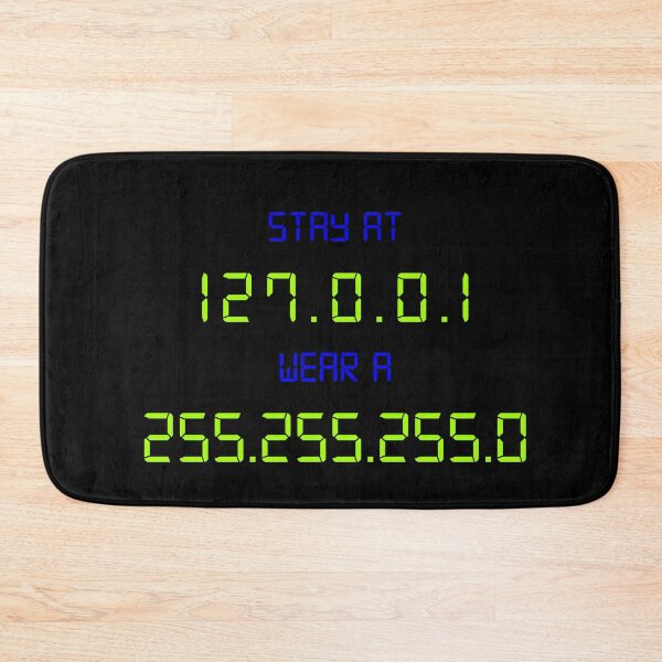 Item preview, Stay At 127 0 0 1 Wear a 255 255 255 0 - Funny Coding designed and sold by styleofpop.
