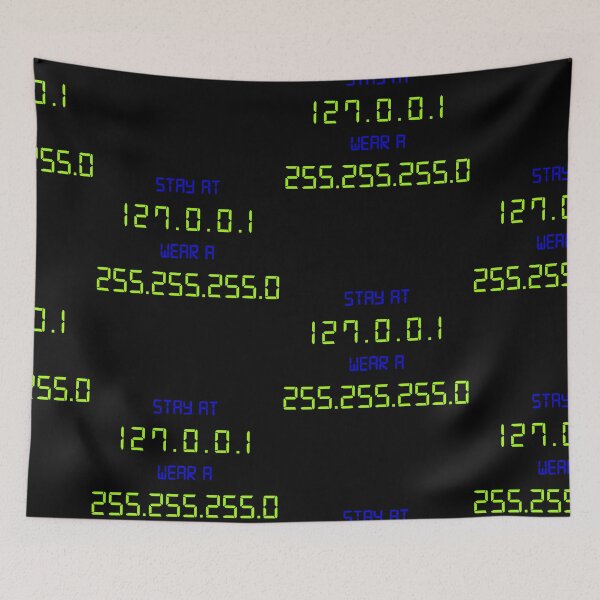 Item preview, Stay At 127 0 0 1 Wear a 255 255 255 0 - Funny Coding designed and sold by styleofpop.