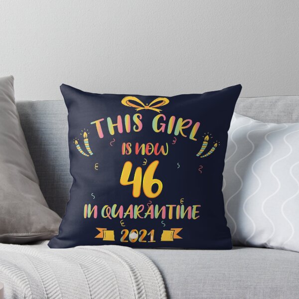 Item preview, This Girl Is Now 46 In Quarantine 2021 - Birthday Gifts designed and sold by yeknow.