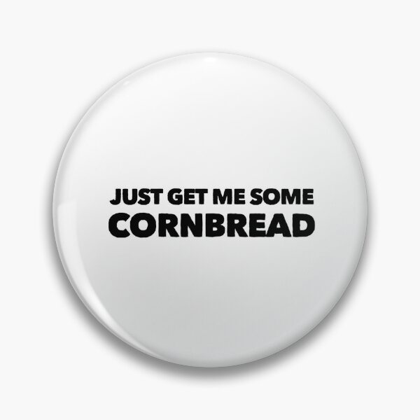 Item preview, Just Get Me Some Cornbread - Cornbread Lover designed and sold by ArqDezines.