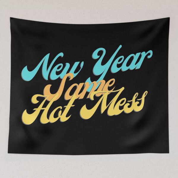 Item preview, New Year Same Hot Mess designed and sold by casualism.