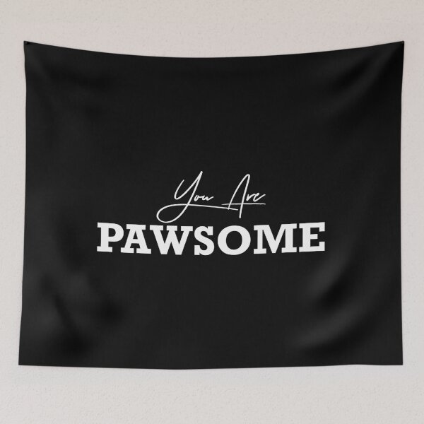 Item preview, You Are Pawsome designed and sold by magicos1.