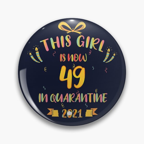 Item preview, This Girl Is Now 49 In Quarantine 2021 - Birthday Gifts designed and sold by yeknow.
