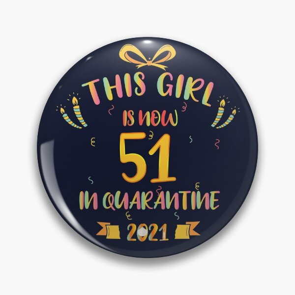 Item preview, This Girl Is Now 51 In Quarantine 2021 - Birthday Gifts designed and sold by yeknow.