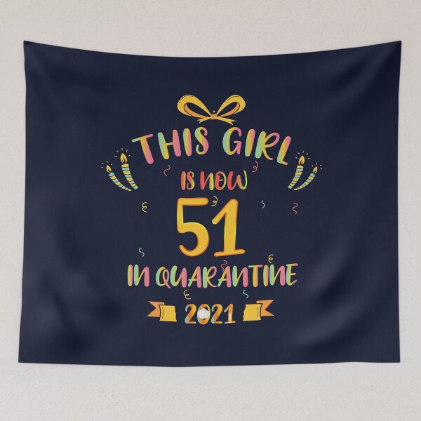 Item preview, This Girl Is Now 51 In Quarantine 2021 - Birthday Gifts designed and sold by yeknow.