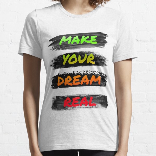 Aperçu de l'œuvre MAKE YOUR DREAM REAL HAPPY CHASE YOUR DREAM HAPPINESS créée et vendue par GOOD-TIME.