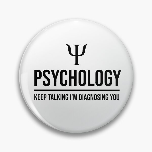 Item preview, Psychologist keep talking I'm diagnosing you designed and sold by Matheus2001.