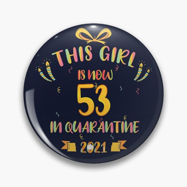 Item preview, This Girl Is Now 53 In Quarantine 2021 - Birthday Gifts designed and sold by yeknow.
