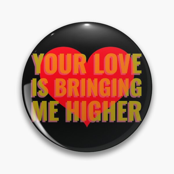 Item preview, Your Love Is Bringing Me Higher designed and sold by retro87tee.