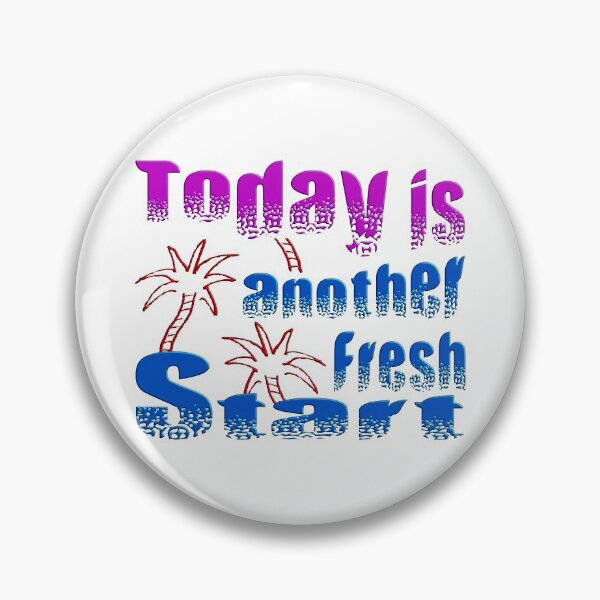Item preview, TODAY IS ANOTHER FRESH START - WONDERFUL POSITIVE MOTIVATIONAL AND INSPIRATIONAL QUOTE designed and sold by Ralek.