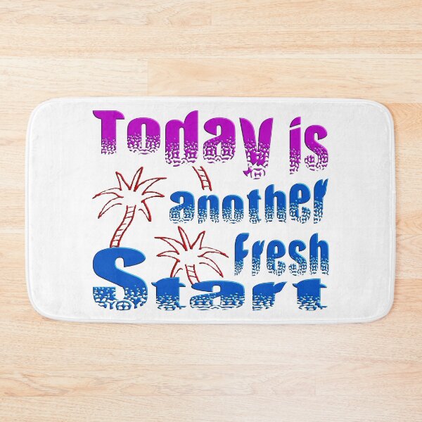 Item preview, TODAY IS ANOTHER FRESH START - WONDERFUL POSITIVE MOTIVATIONAL AND INSPIRATIONAL QUOTE designed and sold by Ralek.