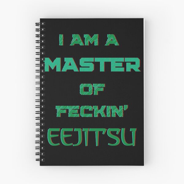 Item preview, I am a Master of Feckin' Eejitsu designed and sold by ChibiKolossus.