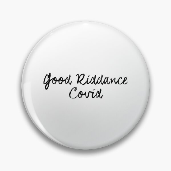 Item preview, Good Riddance Covid 2021 designed and sold by Auto-Prints.