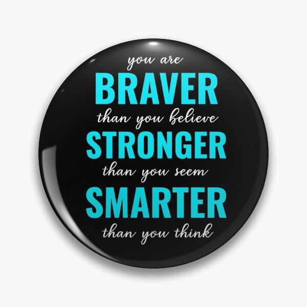 Item preview, You Are Braver Stronger Smarter designed and sold by Teelogic.