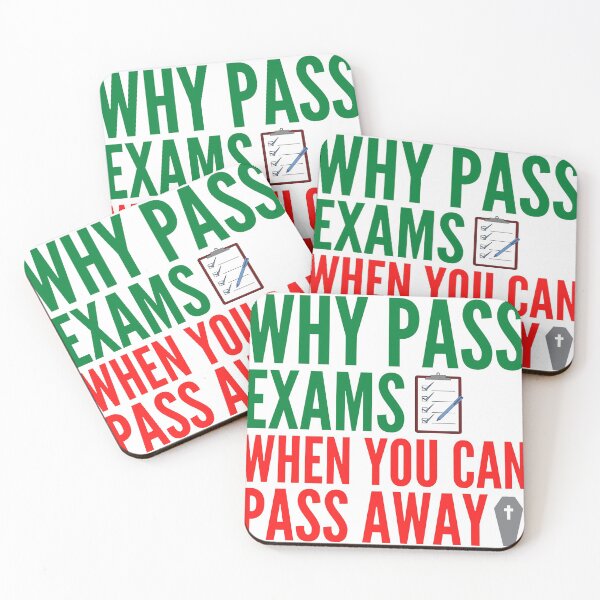 Item preview, Why pass exams when you can pass away designed and sold by Hortaemcasa.