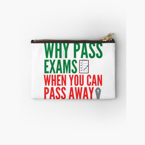 Item preview, Why pass exams when you can pass away designed and sold by Hortaemcasa.
