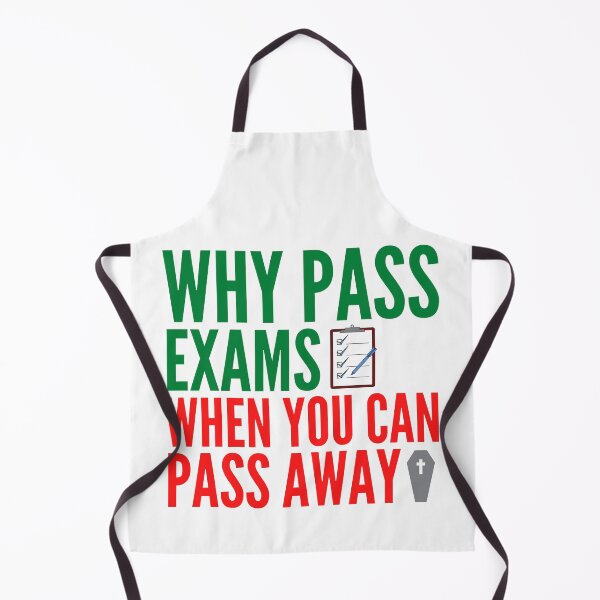 Item preview, Why pass exams when you can pass away designed and sold by Hortaemcasa.