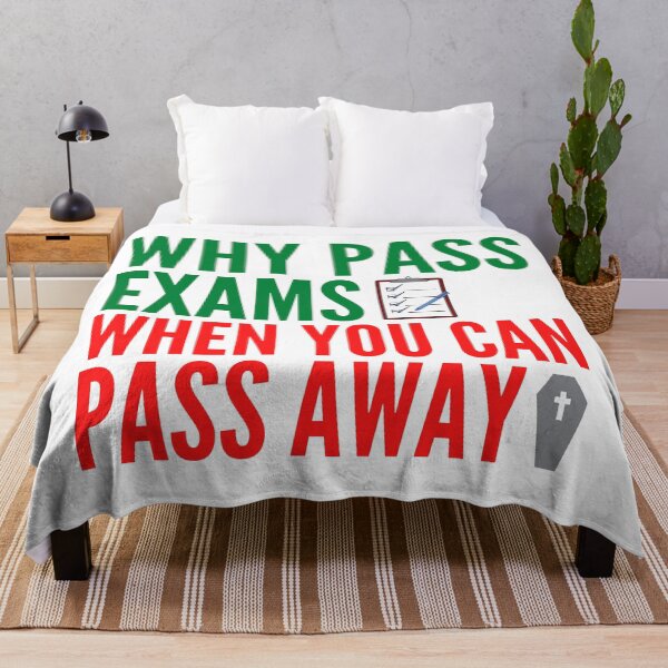 Item preview, Why pass exams when you can pass away designed and sold by Hortaemcasa.