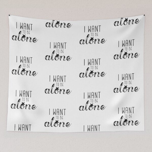 Item preview, I Want To Be Alone designed and sold by Arkadina.
