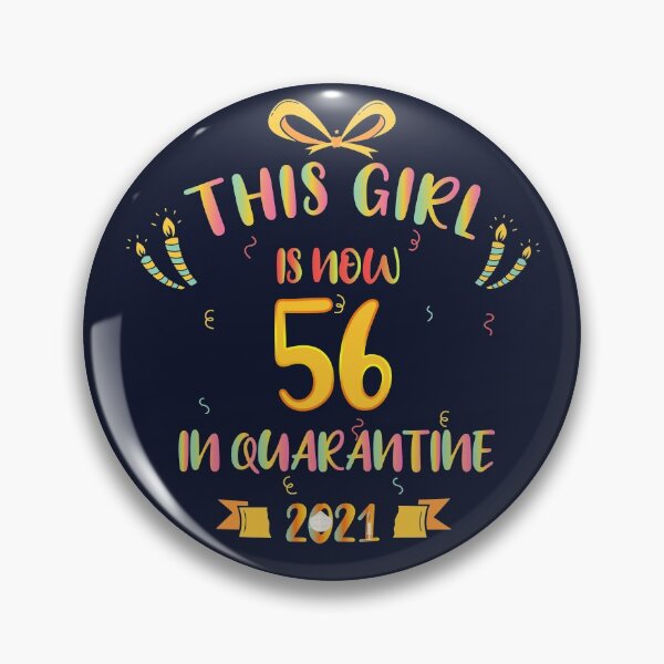 Item preview, This Girl Is Now 56 In Quarantine 2021 - Birthday Gifts designed and sold by yeknow.