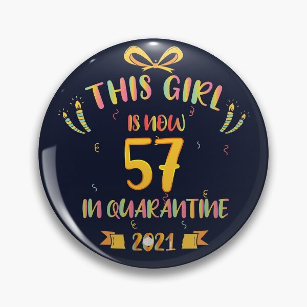 Item preview, This Girl Is Now 57 In Quarantine 2021 - Birthday Gifts designed and sold by yeknow.