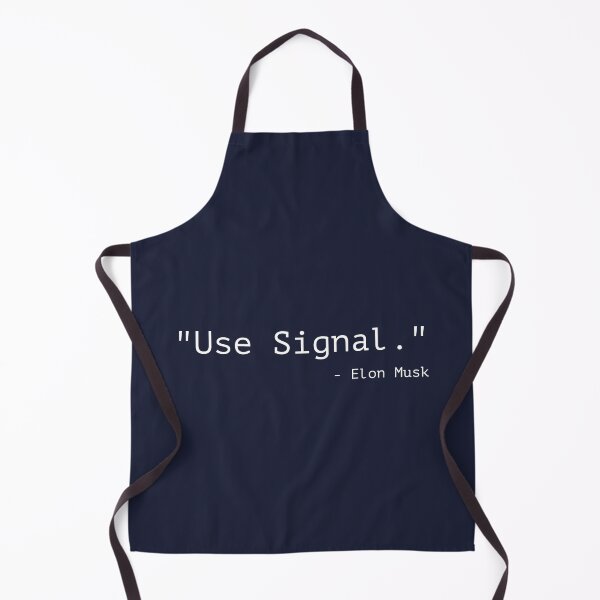 Item preview, Use Signal | Elon Musk Quote designed and sold by juanchoalric.