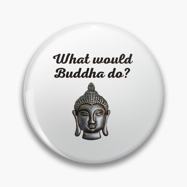 Item preview, What would Buddha do? designed and sold by jardsmacflards.