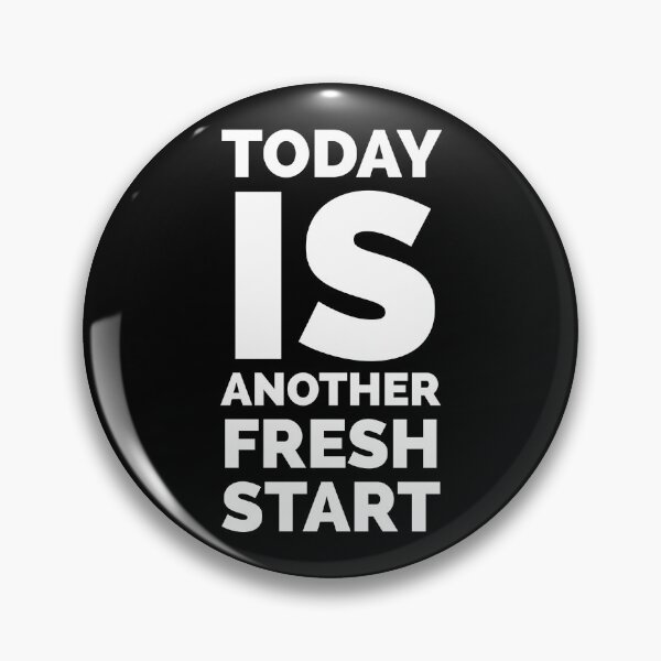 Item preview, Today is another fresh start  designed and sold by HaHaProductions.