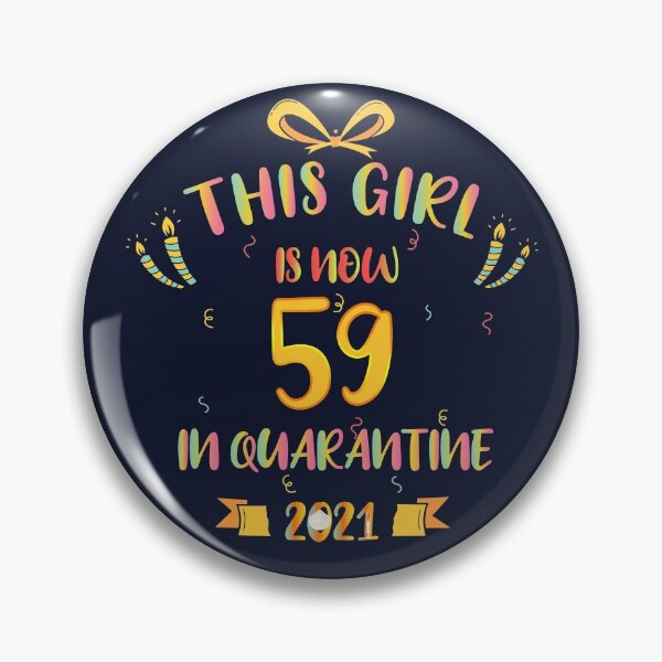 Item preview, This Girl Is Now 59 In Quarantine 2021 - Birthday Gifts designed and sold by yeknow.