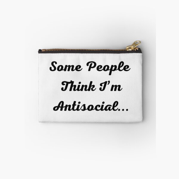 Item preview, Some People Think I’m Antisocial... designed and sold by Trendi61.